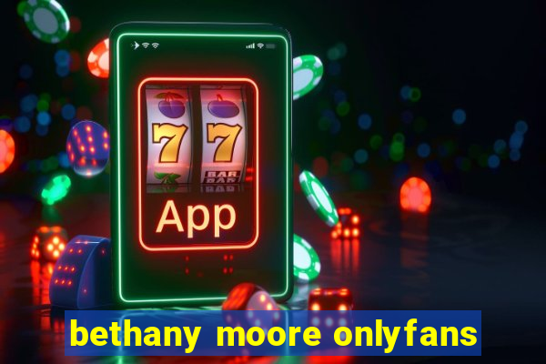 bethany moore onlyfans